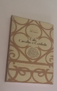Café, Carvalho e Caridade