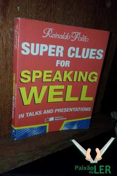 Super Clues For Speaking Well in Talks and Presentations