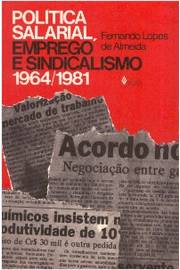 Politica Salarial, Emprego e Sindicalismo 1964/1981