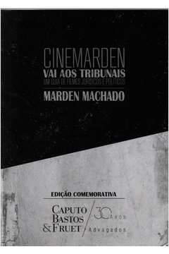 Cinemarden Vai aos Tribunais - um Guia de Filmes Juridicos e Politicos