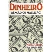 Dinheiro: benção ou maldição?