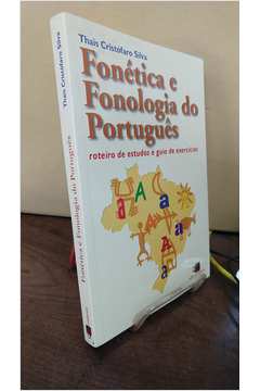 Fonética e Fonologia do Português - Roteiro de Estudos e Guia de ...