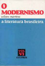 A Literatura Brasileira (vol. Vi): o Modernismo