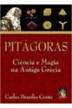 Pitágoras Ciência e Magia na Antiga Grécia