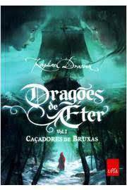 Dragões de Éter - Caçadores de Bruxas - Volume 1