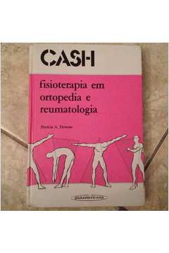 Cash: Fisioterapia Em Ortopedia e Reumatologia
