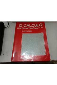 Livro: O Calculo Com Geometria Analitica Vol 1 - Louis Leithold ...