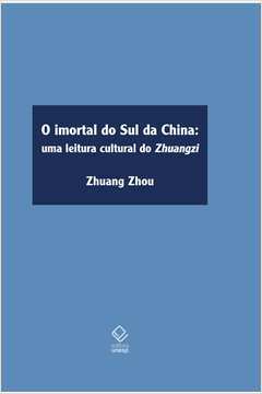 O Imortal do Sul da China. uma Leitura Cultural do Zhuangzi