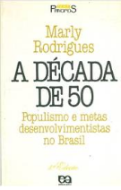 A Década de 50 - Populismo e Metas Desenvolvimentistas no Brasil