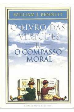 Livro das Virtudes - Volume Ii: o Compasso Moral