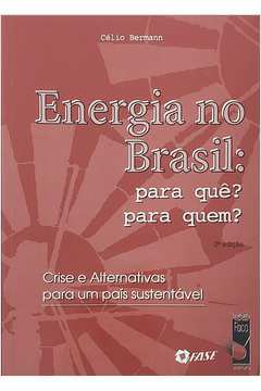 Energia no Brasil: para Quê? para Quem?