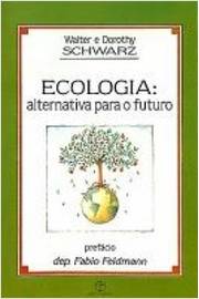 Ecologia: Alternativa para o Futuro