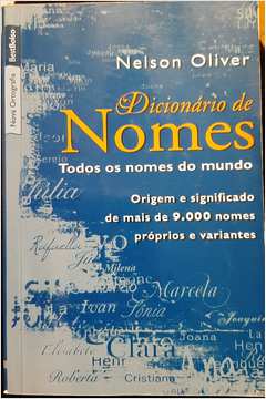 Livro - Dicionário De Nomes - Nelson Oliver - Seminovo