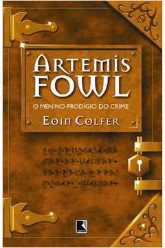 Artemis Fowl - O Menino Prodígio Do Crime - Eoin Colfer - Traça Livraria e  Sebo