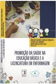 Promoção da Saúde na Educação Básica e a Licenciatura Em Enfermagem de Marlene Fagundes Carvalho Gonçalves pela Capes