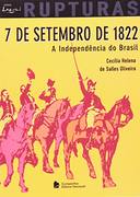 7 de Setembro de 1822 - a Independência do Brasil