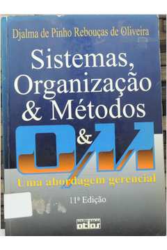 Sistemas, Organização e Métodos: uma Abordagem Gerencial