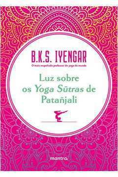Luz Sobre os Yoga Sutras de Patañjali