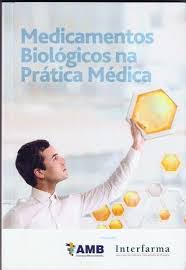Medicamentos Biológicos na Prática Médica
