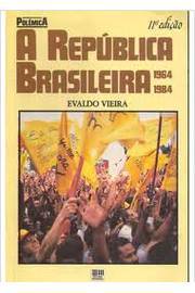 A República Brasileira 1964 / 1984