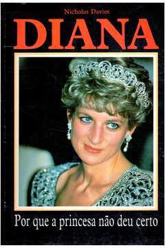 Diana - por Que a Princesa Não Deu Certo