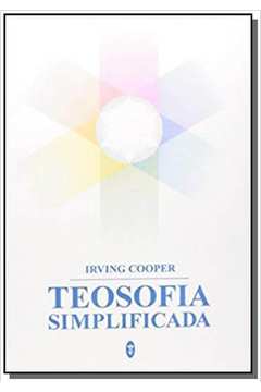 EBOOK - Teosofia Simplificada - Irving Cooper (adquira pelo link na  descrição) - Editora Teosófica