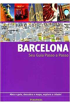 Barcelona - Seu Guia Passo a Passo