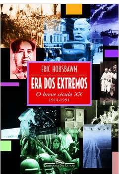 A era dos Extremos - o Breve Século XX (1914-1991)