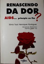 Renascendo da Dor Aids... Princípio Ou Fim?