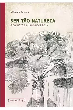 Ser-tão Natureza : a Natureza Em Guimarães Rosa