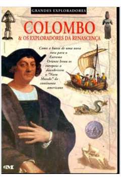 Colombo e os Exploradores da Renascença - Grandes Exploradores