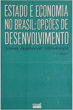 Estado e Economia no Brasil: Opções de Desenvolvimento