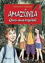 Amazônia Quem Ama, Respeita!