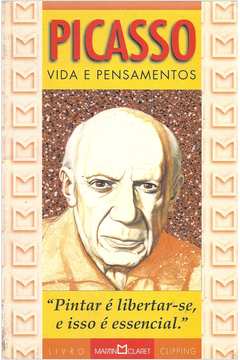 Picasso, Vida e Pensamentos