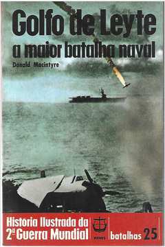 Golfo de Leyte - a Maior Batalha Naval
