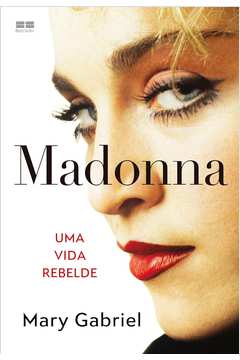 Madonna: uma Vida Rebelde