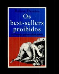 Os Best Sellers Proibidos da França Pré Revolucionária