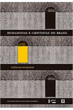 Humanistas e Cientistas do Brasil: Ciências Humanas
