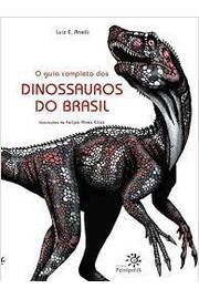 O Guia Completo dos Dinossauros do Brasil