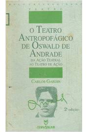 O Teatro Antropofágico de Oswald de Andrade