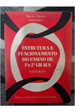 Livro: Estrutura E Funcionamento Do Ensino De 1º E 2º Graus - Moysés ...