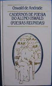 Caderno de Poesia do Aluno Oswald ( Poesias Reunidas )