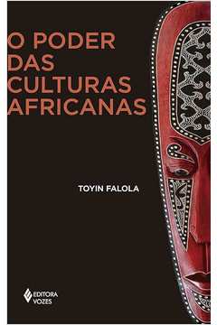 O Poder das Culturas Africanas