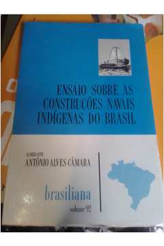 Ensaio Sobre as Construções Navais Indígenas do Brasil