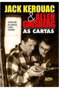 Jack Kerouac & Allen Ginsberg - as Cartas
