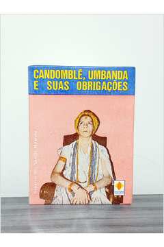 Candomblé, Umbanda e Suas Obrigações