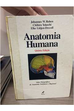 Anatomia Humana: Atlas Fotográfico de Anatomia Sistêmica Regional