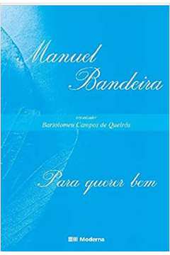 Para Querer Bem: Antologia Poética de Manuel Bandeira