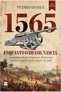 1565 Enquanto o Brasil Nascia