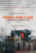 Fórmula para o Caos - a Derrubada de Salvador Allende 1970-1973